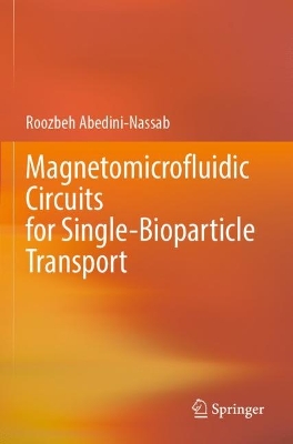 Magnetomicrofluidic Circuits for Single-Bioparticle Transport 2023 ed.