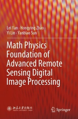Math Physics Foundation of Advanced Remote Sensing Digital Image Processing 2023 ed.