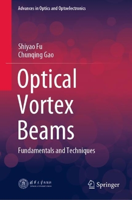 Optical Vortex Beams: Fundamentals and Techniques 2023 ed.