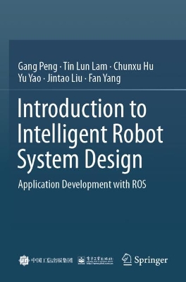 Introduction to Intelligent Robot System Design: Application Development with ROS 2023 ed.