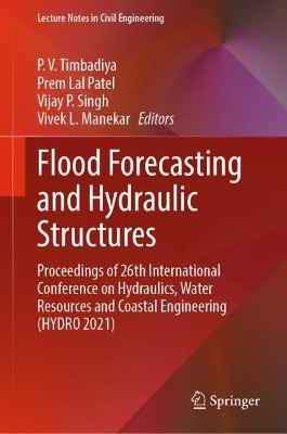 Flood Forecasting and Hydraulic Structures: Proceedings of 26th International Conference on Hydraulics, Water Resources and Coastal Engineering (HYDRO 2021)