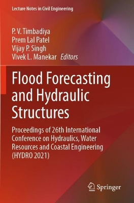 Flood Forecasting and Hydraulic Structures: Proceedings of 26th International Conference on Hydraulics, Water Resources  and Coastal Engineering (HYDRO 2021) 2024 ed.