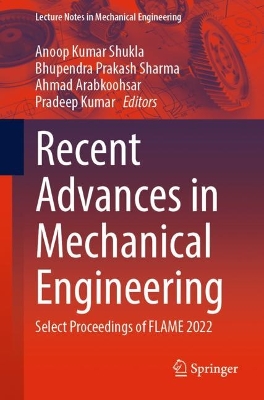 Recent Advances in Mechanical Engineering: Select Proceedings of FLAME 2022 1st ed. 2023