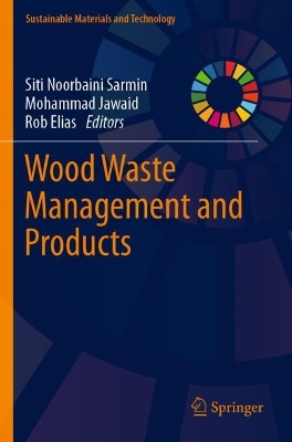 Wood Waste Management and Products 2023 ed.