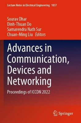 Advances in Communication, Devices and Networking: Proceedings of ICCDN 2022 2023 ed.