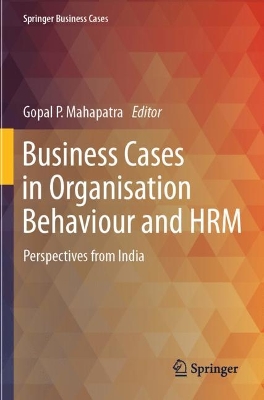 Business Cases in Organisation Behaviour and HRM: Perspectives from India