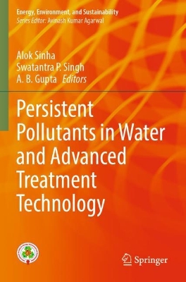 Persistent Pollutants in Water and Advanced Treatment Technology 2023 ed.