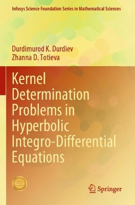 Kernel Determination Problems in Hyperbolic Integro-Differential Equations 2023 ed.