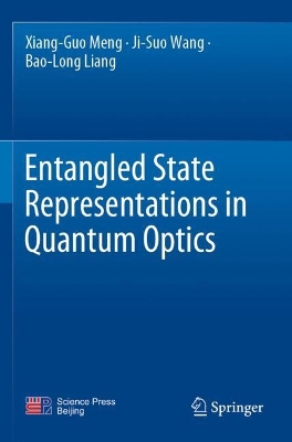 Entangled State Representations in Quantum Optics 2023 ed.