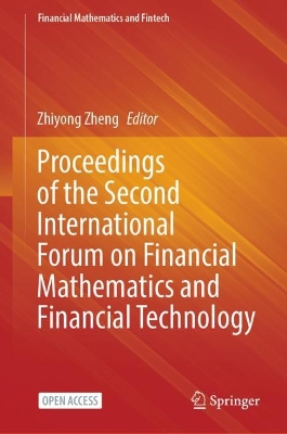 Proceedings of the Second International Forum on Financial Mathematics and  Financial Technology 1st ed. 2023