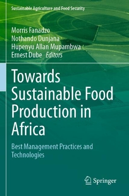 Towards Sustainable Food Production in Africa: Best Management Practices and Technologies 2023 ed.