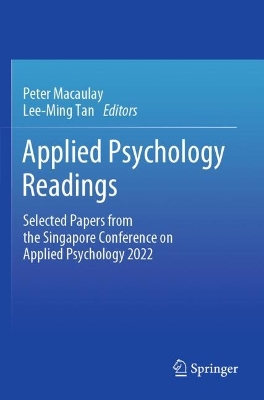 Applied Psychology Readings: Selected Papers from the Singapore Conference on Applied Psychology 2022 2023 ed.