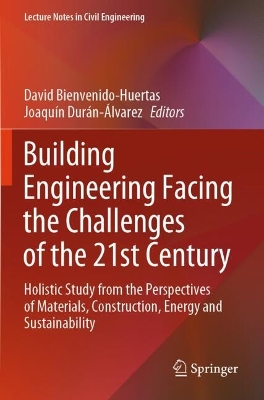 Building Engineering Facing the Challenges of the 21st Century: Holistic Study from the Perspectives of Materials, Construction, Energy and  Sustainability 2023 ed.