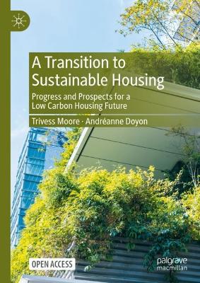 Transition to Sustainable Housing: Progress and Prospects for a Low Carbon Housing Future 1st ed. 2023