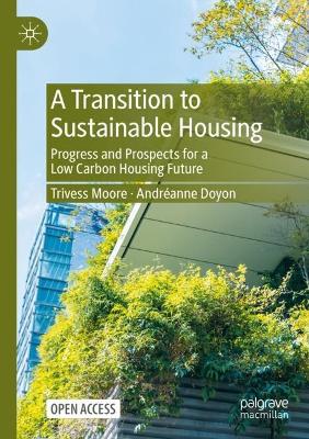 Transition to Sustainable Housing: Progress and Prospects for a Low Carbon Housing Future 1st ed. 2023