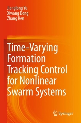Time-Varying Formation Tracking Control for Nonlinear Swarm Systems 2023 ed.