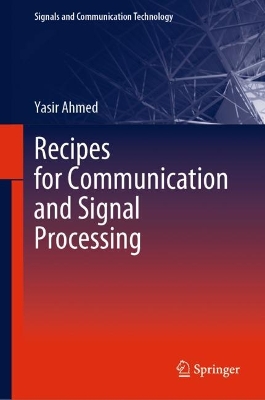 Recipes for Communication and Signal Processing