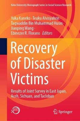 Recovery of Disaster Victims: Results of Joint Survey in East Japan, Aceh, Sichuan, and Tacloban
