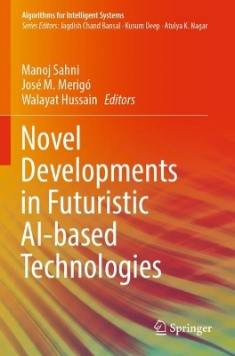 Novel Developments in Futuristic AI-based Technologies 2023 ed.