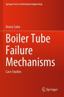 Boiler Tube Failure Mechanisms: Case Studies 2023 ed.