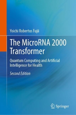 MicroRNA 2000 Transformer: Quantum Computing and Artificial Intelligence for Health