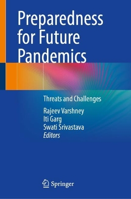 Preparedness for Future Pandemics: Threats and Challenges 2023 ed.