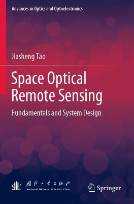 Space Optical Remote Sensing: Fundamentals and System Design 2023 ed.