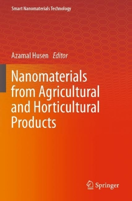 Nanomaterials from Agricultural and Horticultural Products 2023 ed.