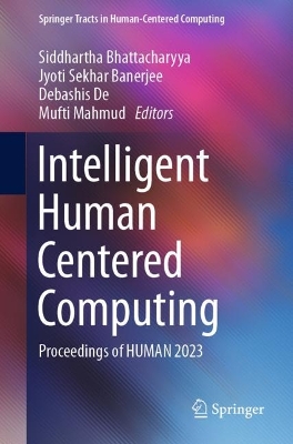 Intelligent Human Centered Computing: Proceedings of HUMAN 2023