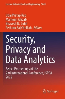 Security, Privacy and Data Analytics: Select Proceedings of the 2nd International Conference, ISPDA 2022 2023 ed.