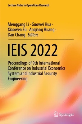 IEIS 2022: Proceedings of 9th International Conference on Industrial Economics System  and Industrial Security Engineering 2023 ed.