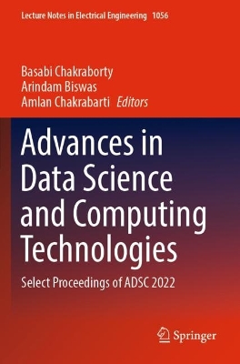 Advances in Data Science and Computing Technologies: Select Proceedings of ADSC 2022 2023 ed.