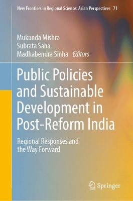 Public Policies and Sustainable Development in Post-Reform India: Regional Responses and the Way Forward
