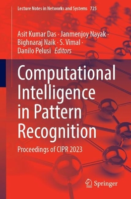 Computational Intelligence in Pattern Recognition: Proceedings of CIPR 2023 2023 ed.