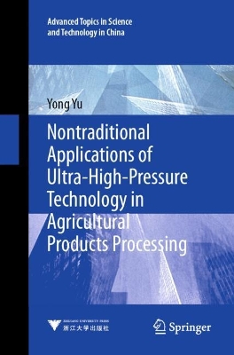Nontraditional Applications of Ultra-High-Pressure Technology in  Agricultural Products Processing 2023 ed.