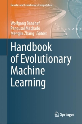 Handbook of Evolutionary Machine Learning 2024 ed.