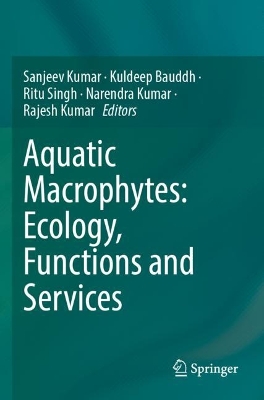 Aquatic Macrophytes: Ecology, Functions and Services