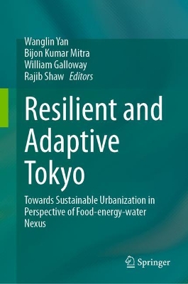Resilient and Adaptive Tokyo: Towards Sustainable Urbanization in Perspective of Food-energy-water Nexus