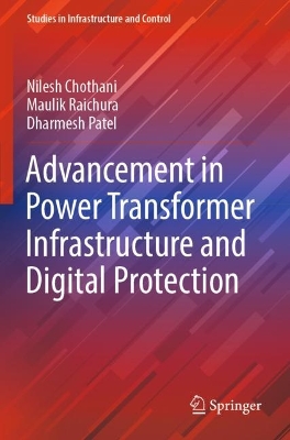 Advancement in Power Transformer Infrastructure and Digital Protection 2023 ed.