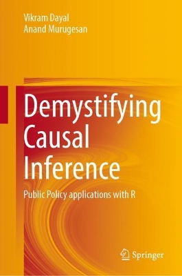 Demystifying Causal Inference: Public Policy Applications with R