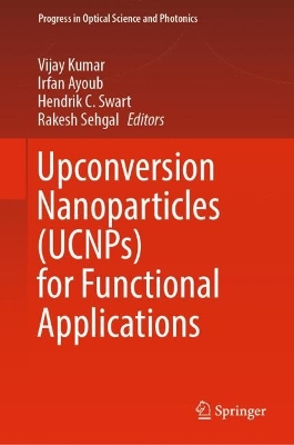Upconversion Nanoparticles (UCNPs) for Functional Applications 2023 ed.