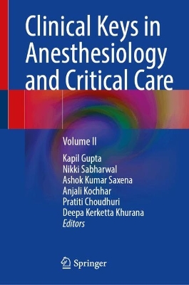 Clinical Keys in Anesthesiology and Critical Care: Volume II 2024 ed.