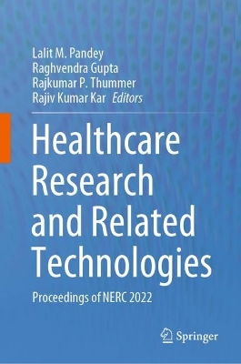 Healthcare Research and Related Technologies: Proceedings of NERC 2022 2023 ed.