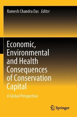 Economic, Environmental and Health Consequences of Conservation Capital: A Global Perspective 2023 ed.