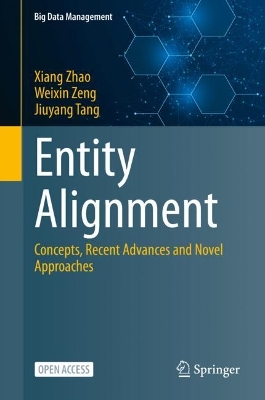 Entity Alignment: Concepts, Recent Advances and Novel Approaches 1st ed. 2023