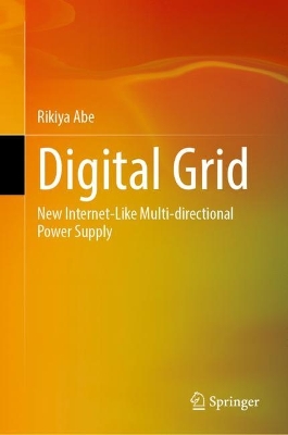 Digital Grid: New Internet-Like Multi-directional Power Supply 2023 ed.
