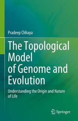Topological Model of Genome and Evolution: Understanding the Origin and Nature of Life
