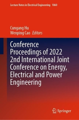 Conference Proceedings of 2022 2nd International Joint Conference on Energy,  Electrical and Power Engineering 2023 ed.