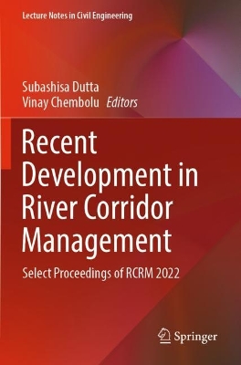 Recent Development in River Corridor Management: Select Proceedings of RCRM 2022 2023 ed.