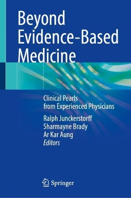 Beyond Evidence-Based Medicine: Clinical Pearls from Experienced Physicians 2023 ed.